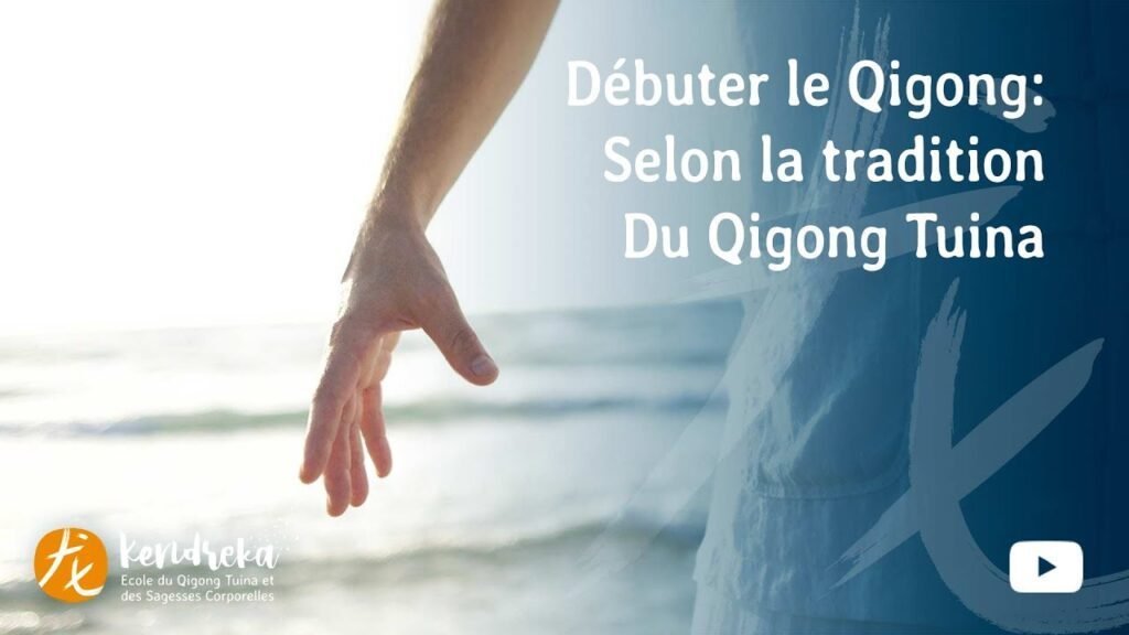 Video sur débuter le Qigong