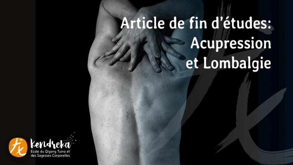 Article Lombalgie en Médecine Traditionnelle chinoise - Acupression - Acuponcture sans aiguille