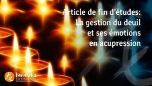 Article sur la gestion du deuil en acupression et médecine Chinoise