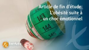 Obésité suite à un choc émotionnel