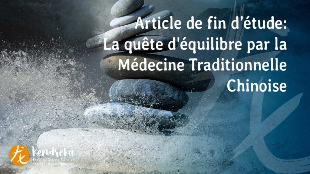Article quête d'équilibre par la Médecine Traditionnelle Chinoise