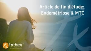 Endométriose & MTC