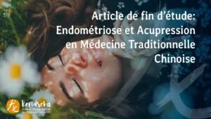 Endométriose et acupression en MTC