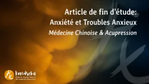 L'anxiété et les troubles anxieux en Acupression Qigong Tuina et Médecine Chinoise