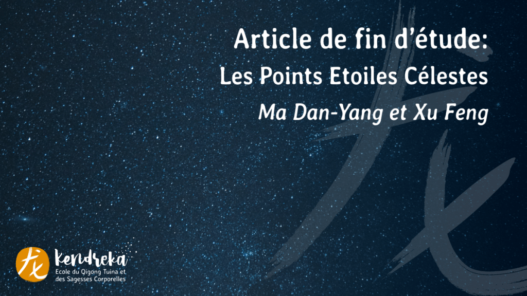 Les points Etoiles Célestes en Médecine Chinoise (Ma Dan-Yang et Xu Feng)